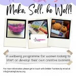 Make, Sell, be Well! 8-week course for women looking to start or grow their rcreative business.
