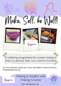 Make, Sell, be Well! 8-week course for women looking to start or grow their rcreative business.